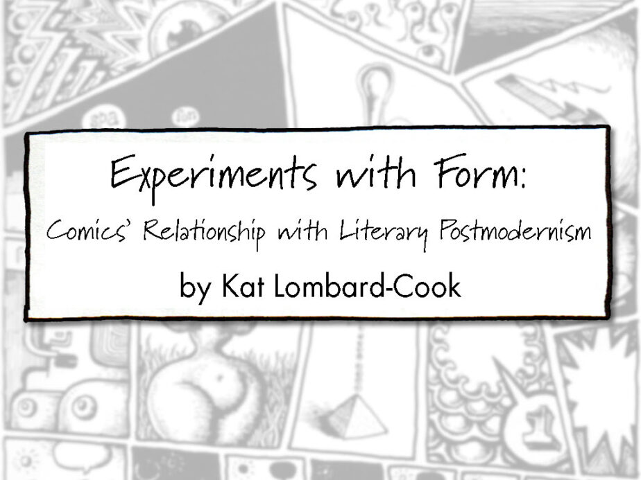 Experiments with Form: Comics’ Relationship with Literary Postmodernism Conference Paper (Jul 19, 2014)