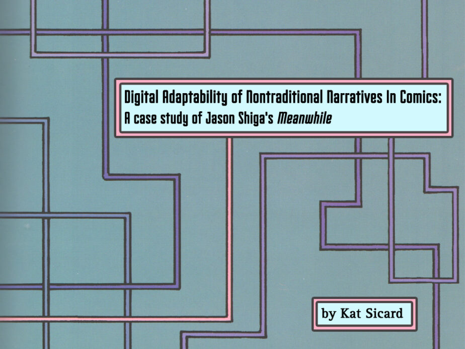 Digital Adaptability of Nontraditional Narratives In Comics: A case Study of Jason Shiga’s ‘Meanwhile’ Conference Presentation